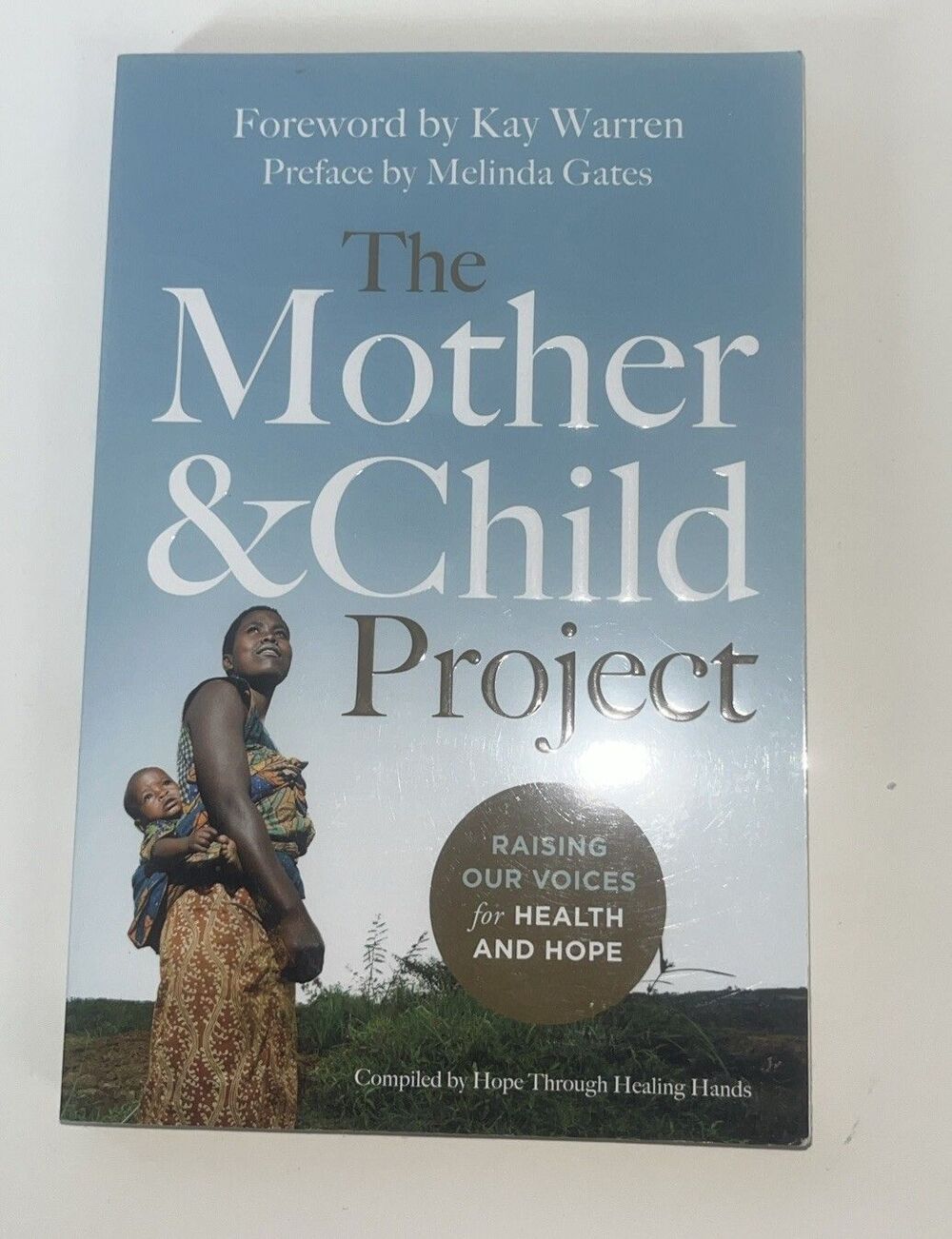 Mother and Child Project : Raising Our Voices for Health and Hope by...